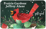 Prairie Gardens/Jeffrey Alans Gift Card