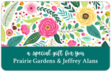 Prairie Gardens/Jeffrey Alans Gift Card